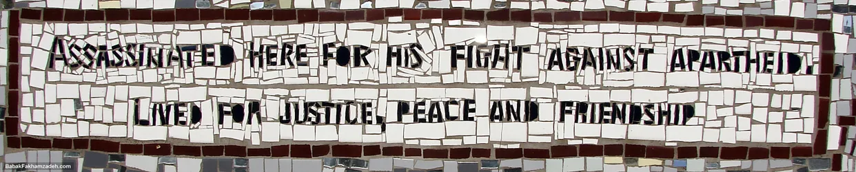 assassinated-here-for-his-fight-against-apartheid-lived-for-justice-peace-and-friendship_893266682_o.jpg